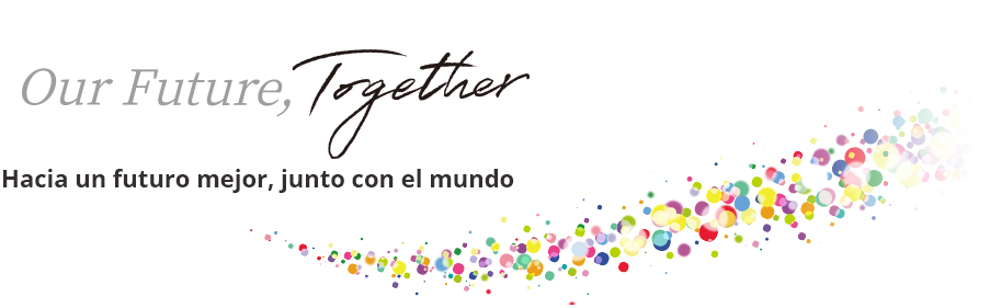 Our Future, Together Hacia un futuro mejor, junto con el mundo